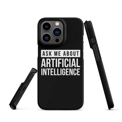 Ask Me About Artificial Intelligence Snap Case for iPhone® - iPhone 13 Pro