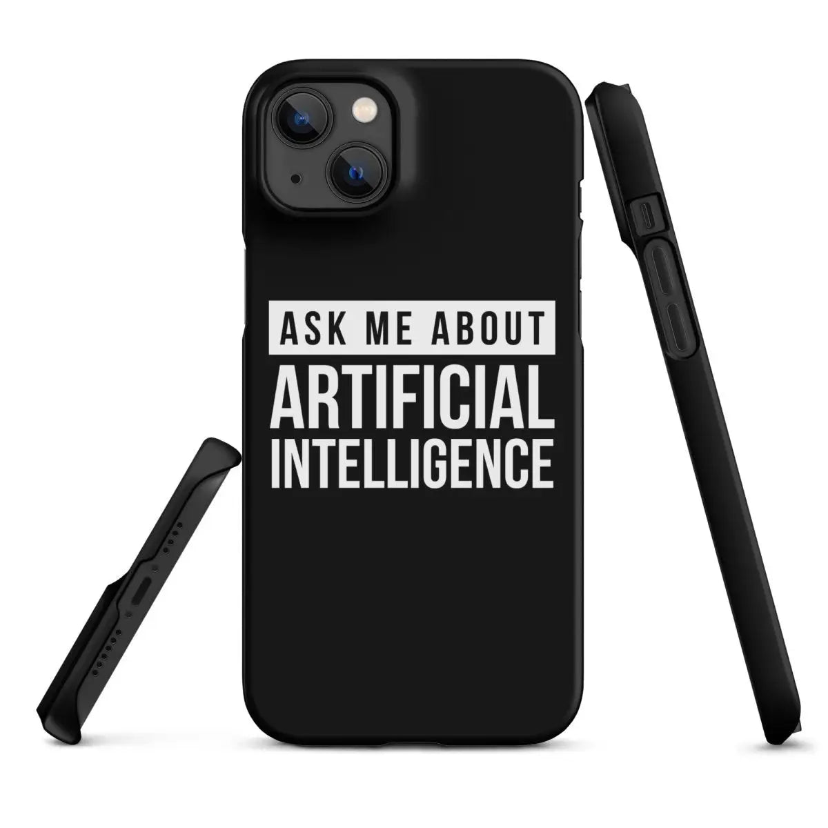 Ask Me About Artificial Intelligence Snap Case for iPhone® - iPhone 14 Plus