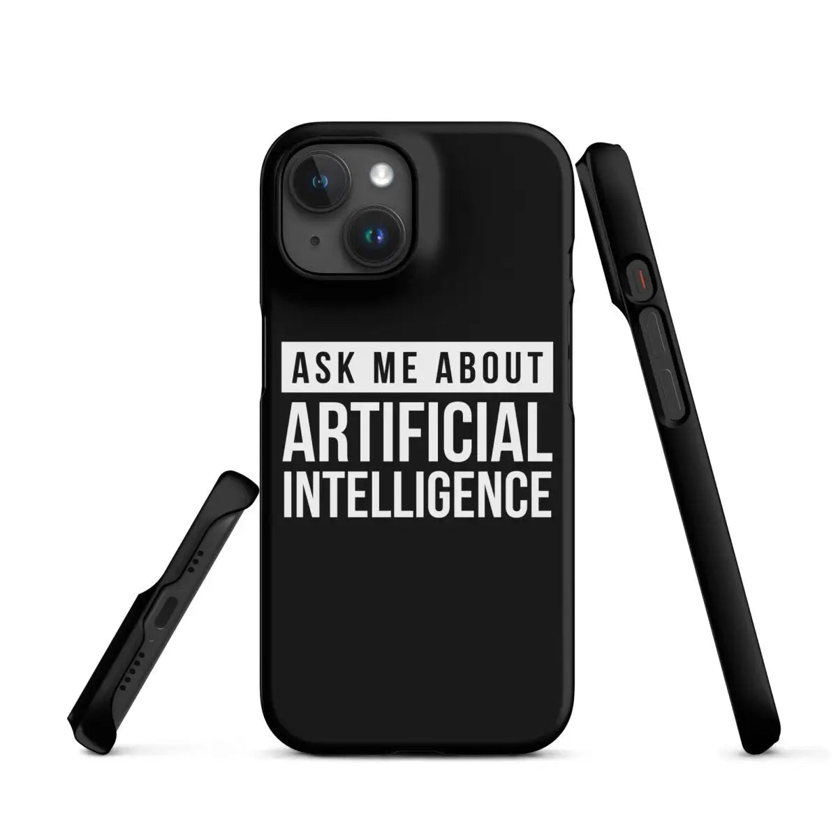 Ask Me About Artificial Intelligence Snap Case for iPhone® - iPhone 15