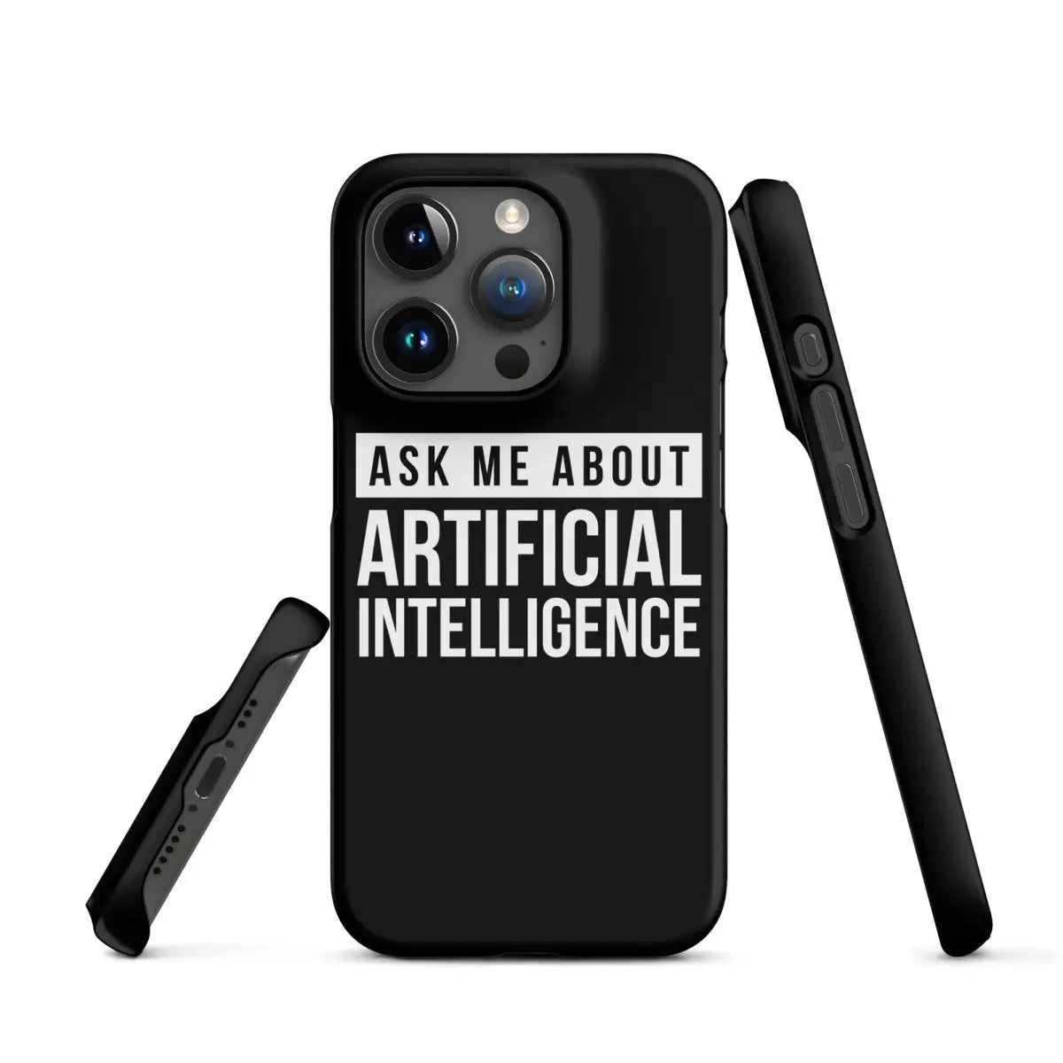 Ask Me About Artificial Intelligence Snap Case for iPhone® - iPhone 15 Pro