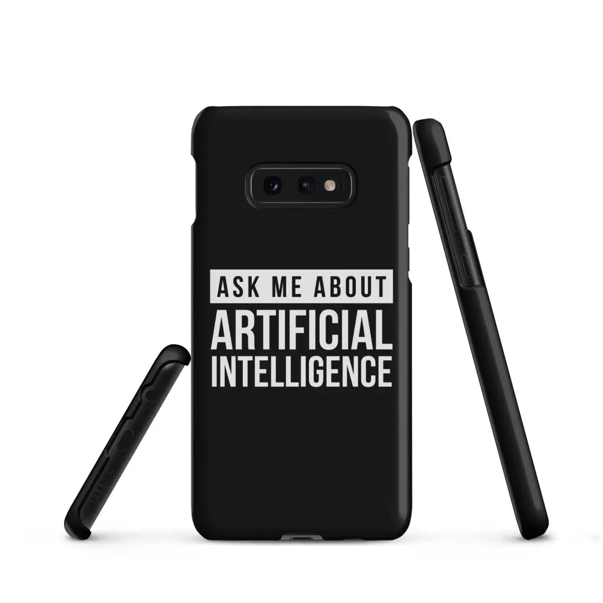 Ask Me About Artificial Intelligence Snap Case for Samsung® - Samsung Galaxy S10e