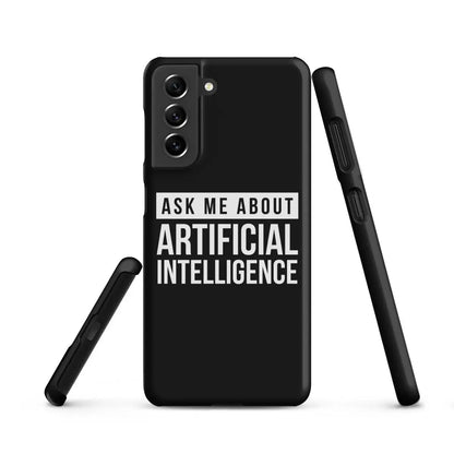 Ask Me About Artificial Intelligence Snap Case for Samsung® - Samsung Galaxy S21