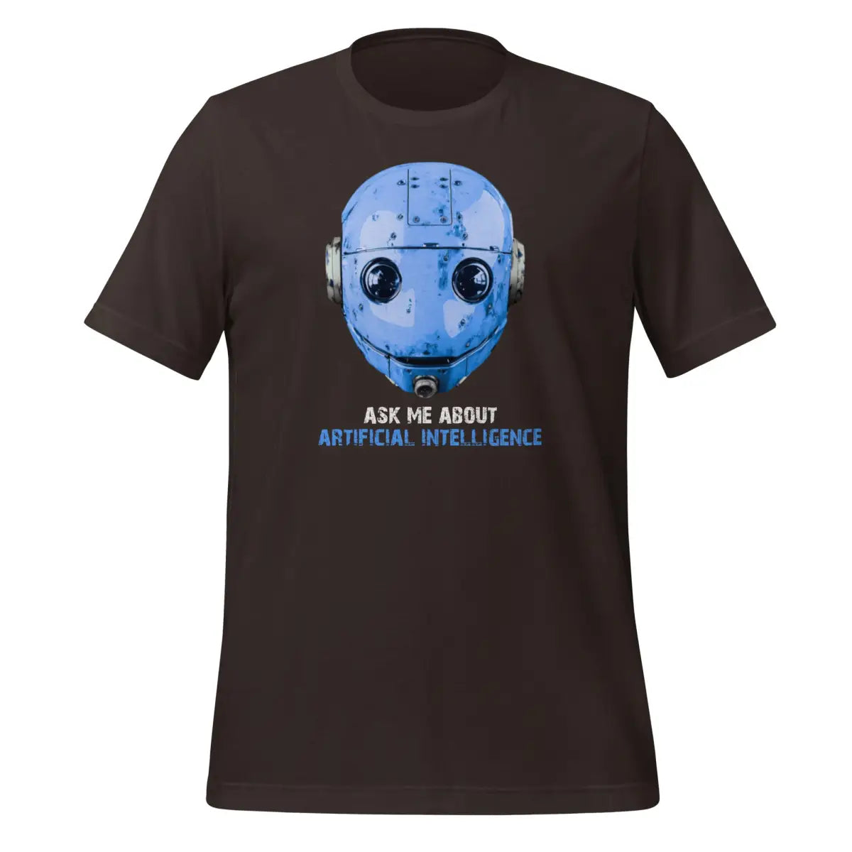 Ask Me About Artificial Intelligence T-Shirt 2 (unisex) - Brown / M