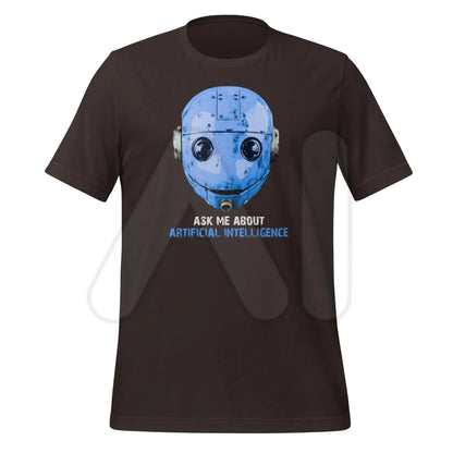 Ask Me About Artificial Intelligence T-Shirt 2 (unisex) - Brown / M