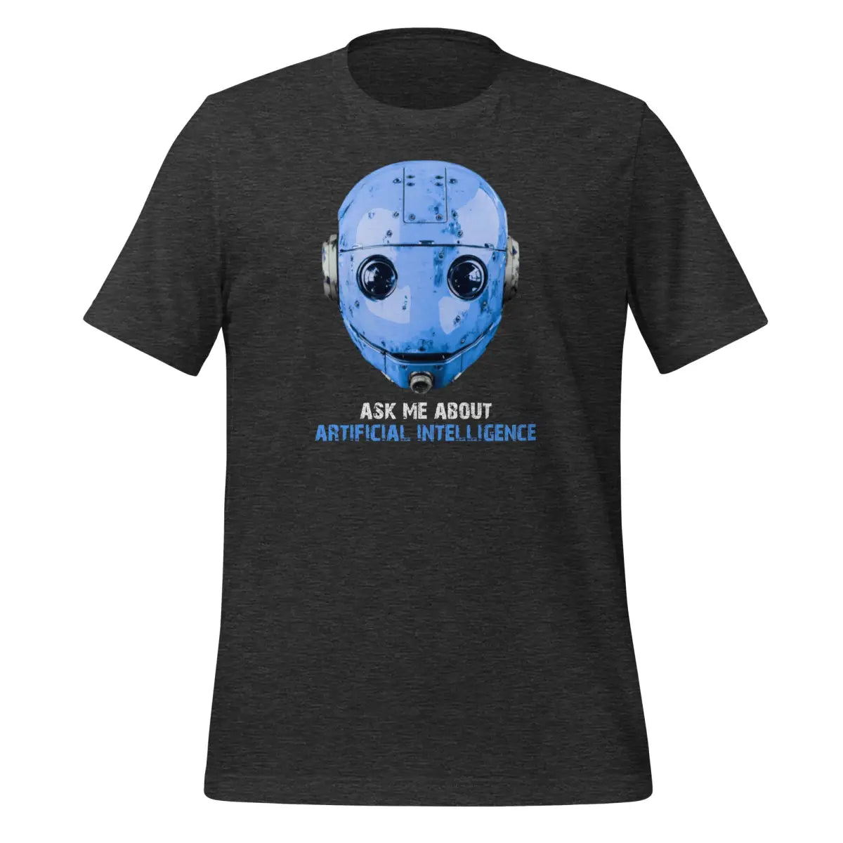 Ask Me About Artificial Intelligence T-Shirt 2 (unisex) - Dark Grey Heather / M