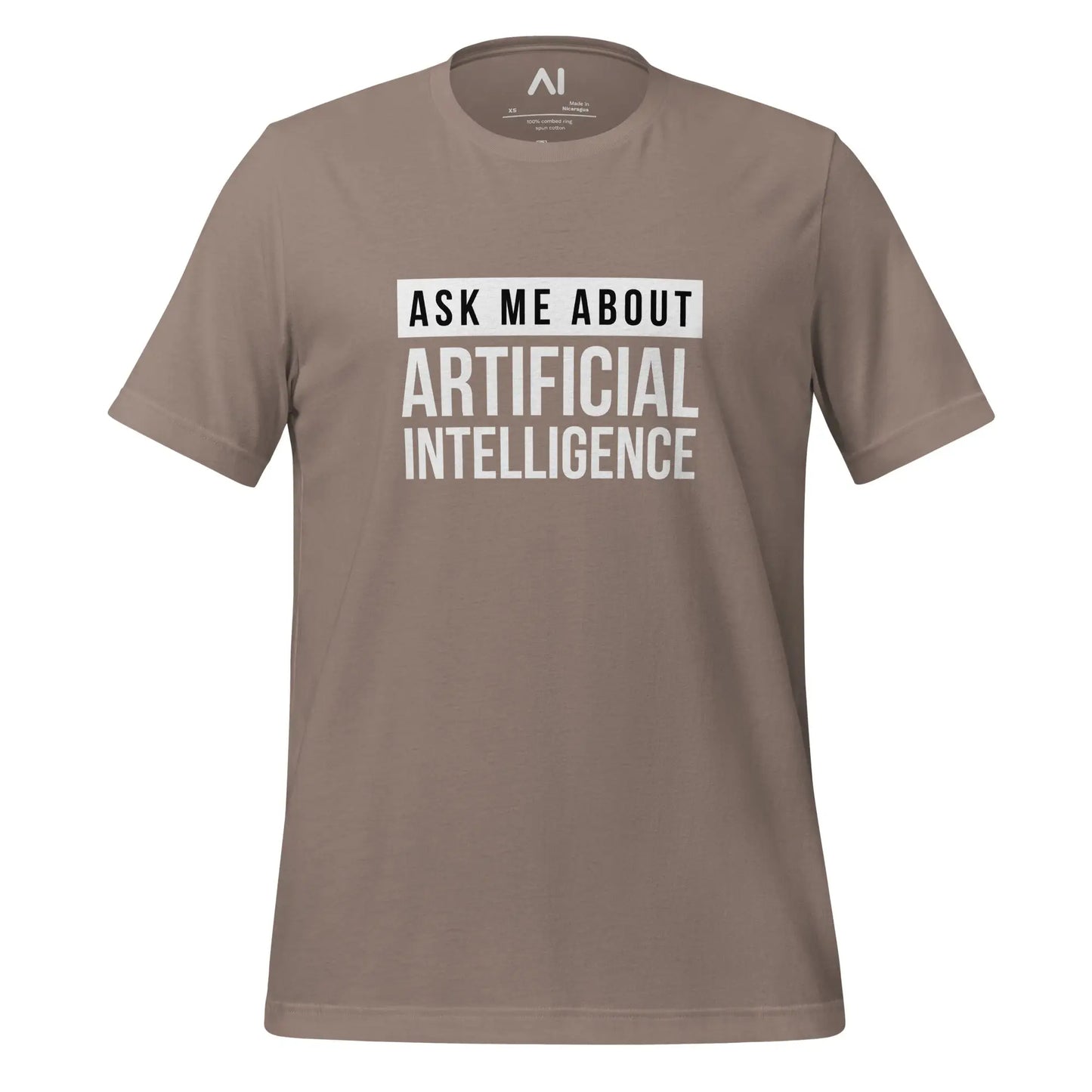 Ask Me About Artificial Intelligence T-Shirt (unisex) - Pebble / M