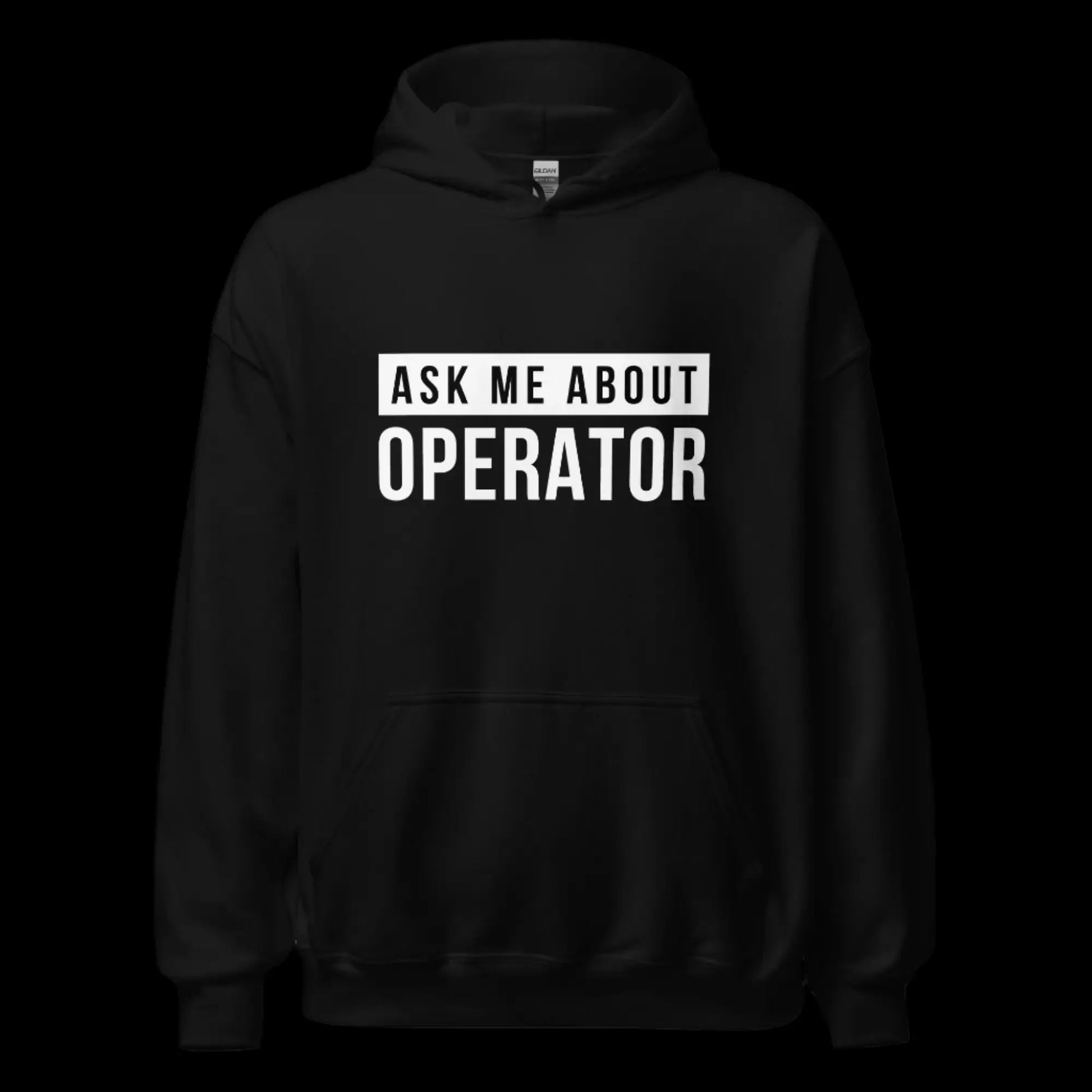 Ask Me About Operator Hoodie (unisex)