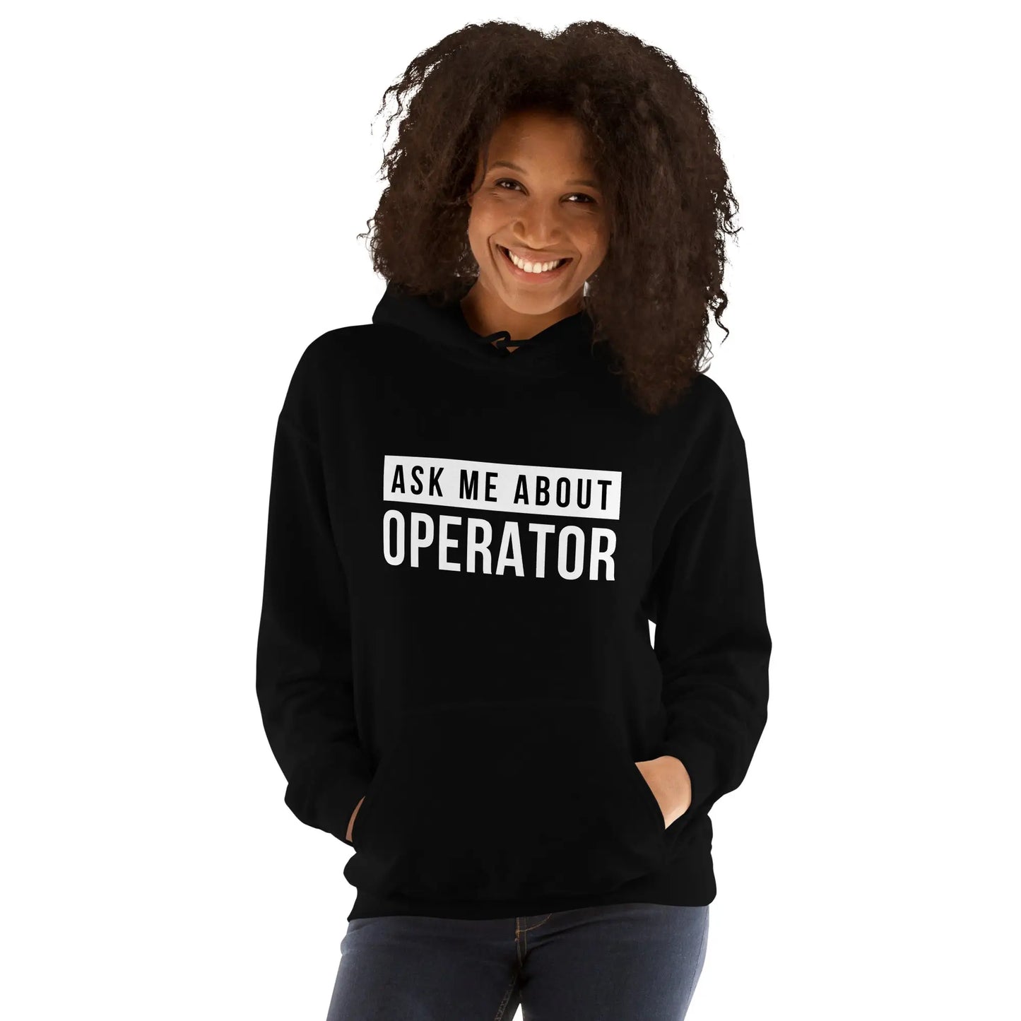 Ask Me About Operator Hoodie (unisex)