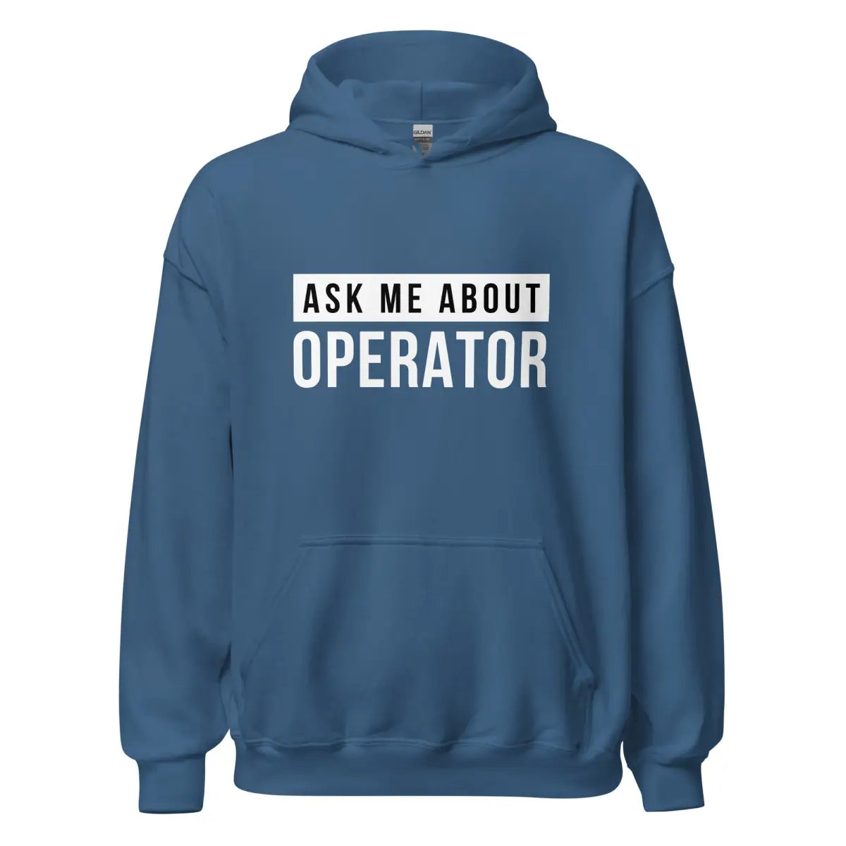 Ask Me About Operator Hoodie (unisex) - Indigo Blue / M