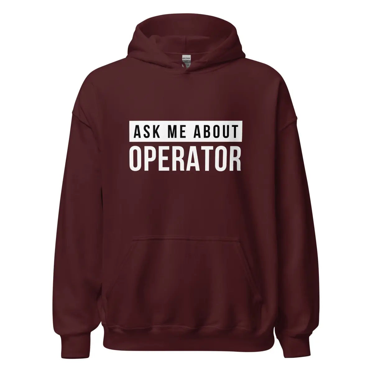 Ask Me About Operator Hoodie (unisex) - Maroon / M