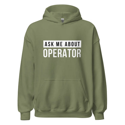 Ask Me About Operator Hoodie (unisex) - Military Green / M