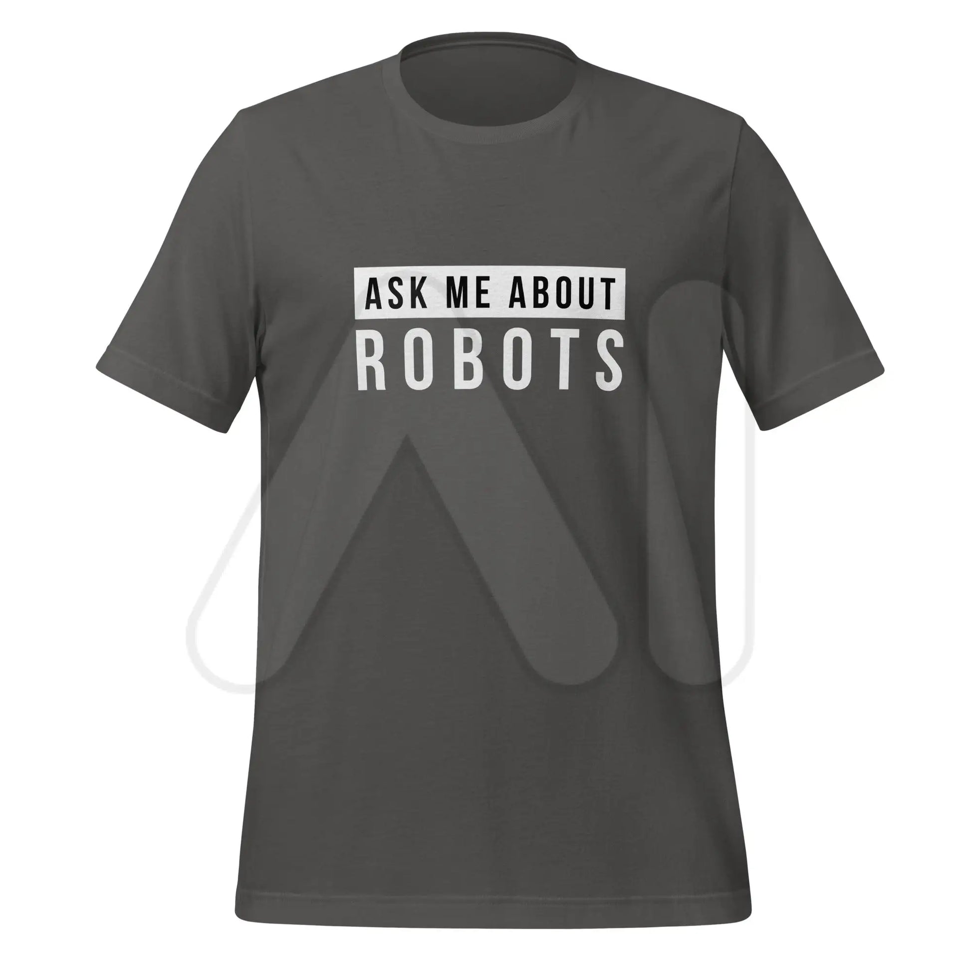 Ask Me About Robots T-Shirt (unisex) - Asphalt / M