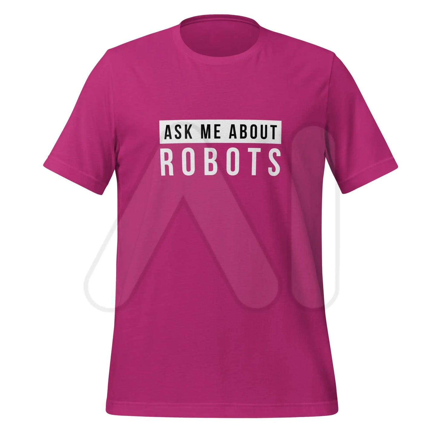 Ask Me About Robots T-Shirt (unisex) - Berry / M