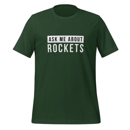 Ask Me About Rockets T-Shirt (unisex) - Forest / M