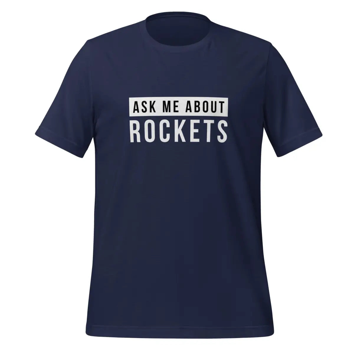 Ask Me About Rockets T-Shirt (unisex) - Navy / M