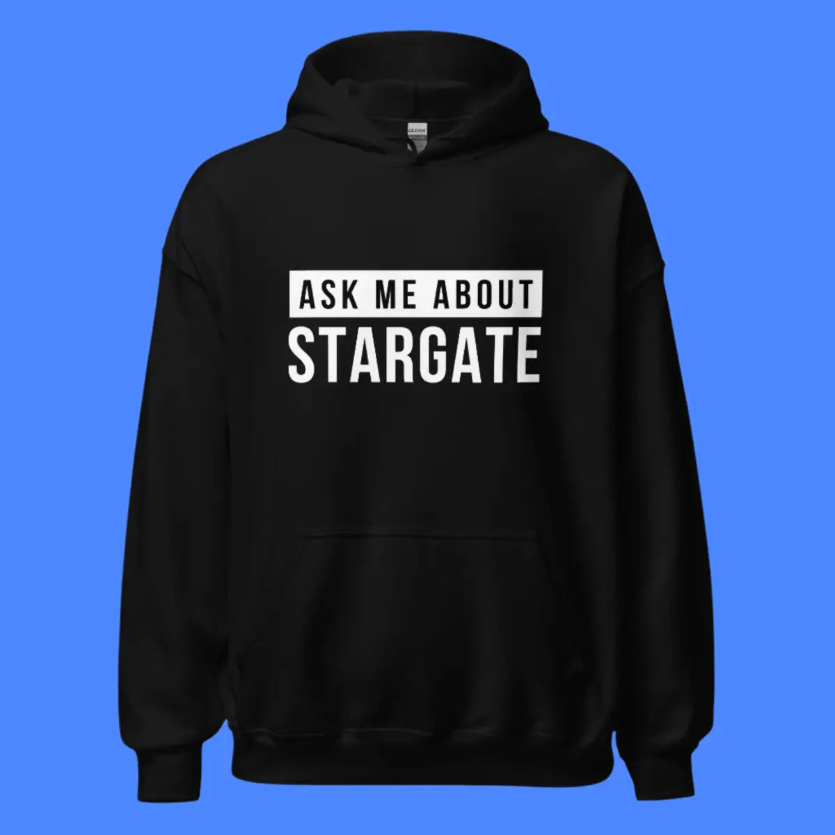 Ask Me About Stargate Hoodie (unisex)