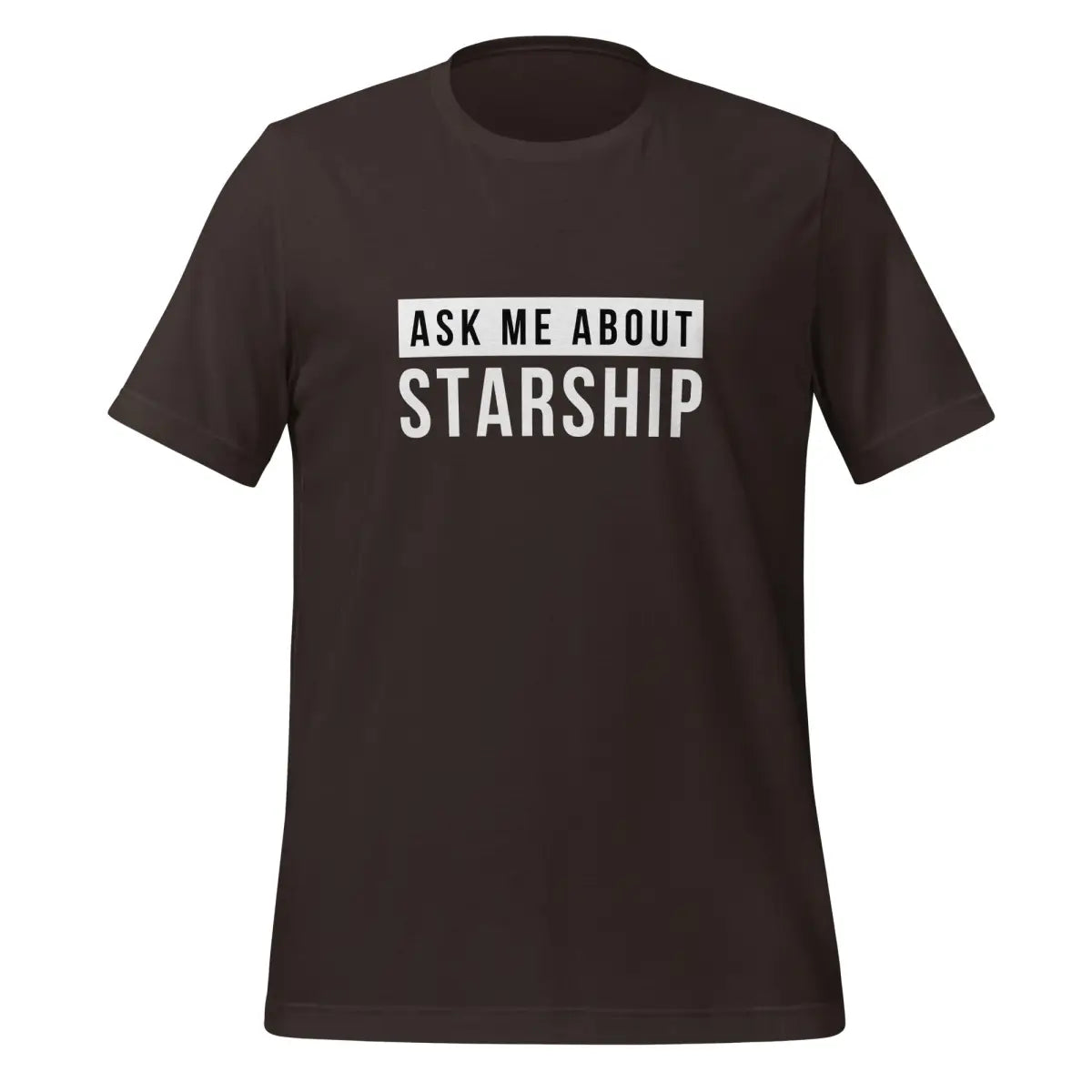 Ask Me About Starship T-Shirt (unisex) - Brown / M