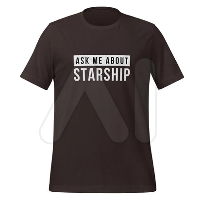 Ask Me About Starship T-Shirt (unisex) - Brown / M