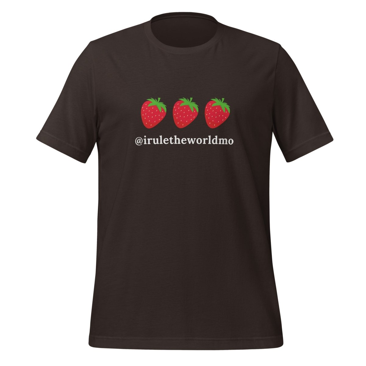 @iruletheworldmo Strawberry T-Shirt (unisex) - Brown - AI Store