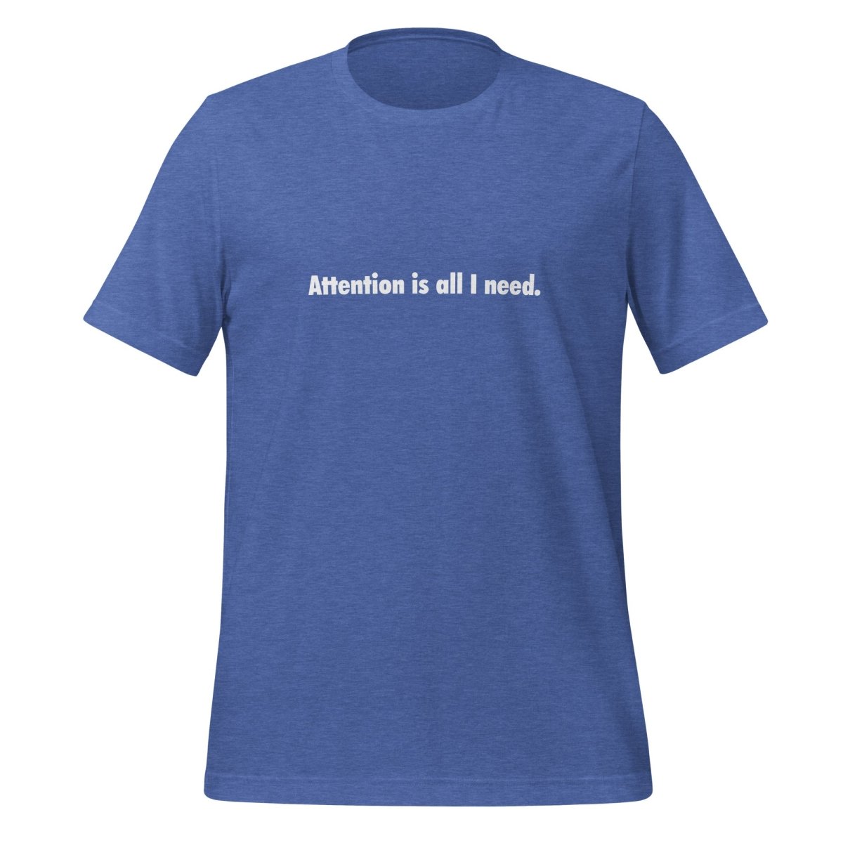 Attention is all I need. T - Shirt (unisex) - Heather True Royal - AI Store