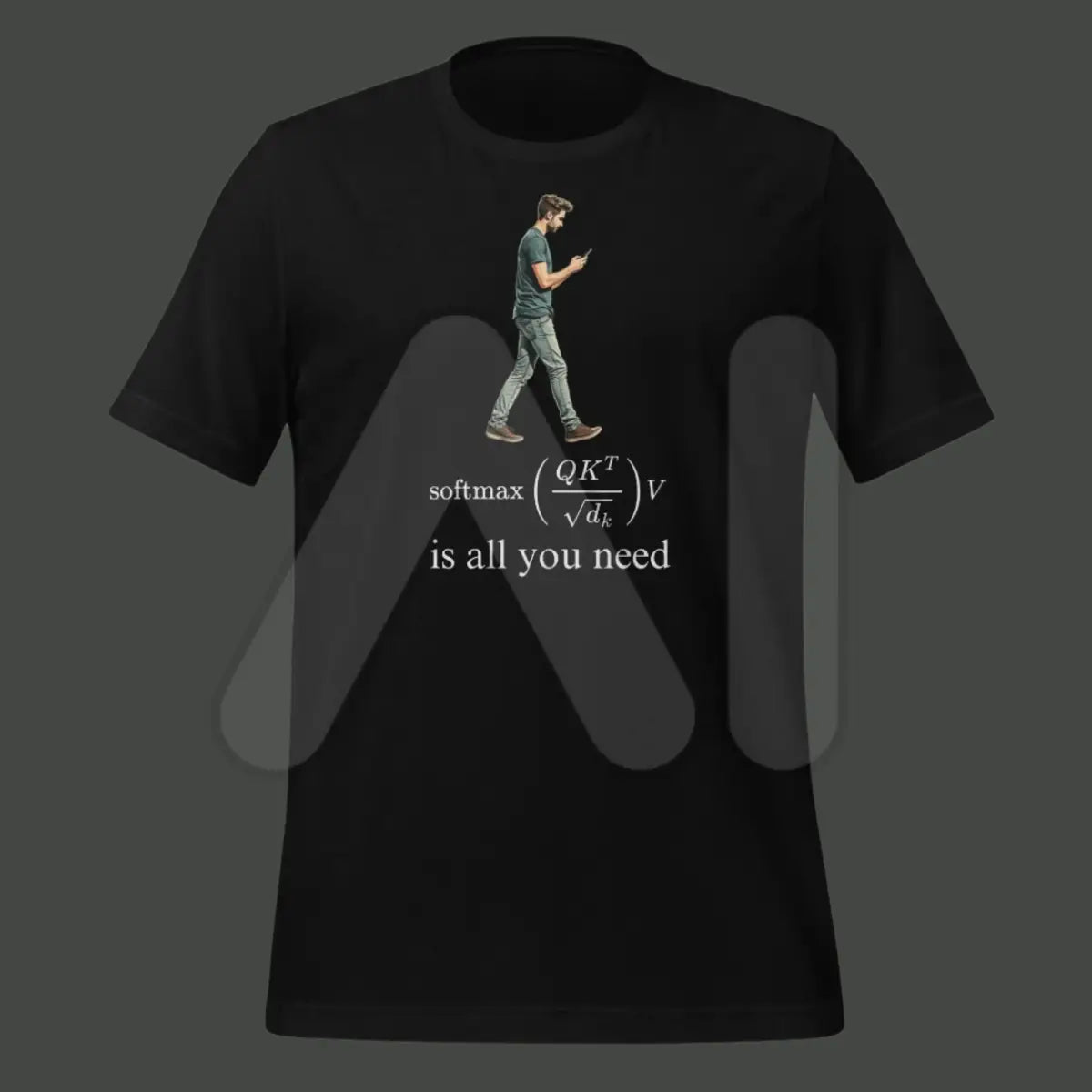 Attention is All this Man Needs T-Shirt (unisex)