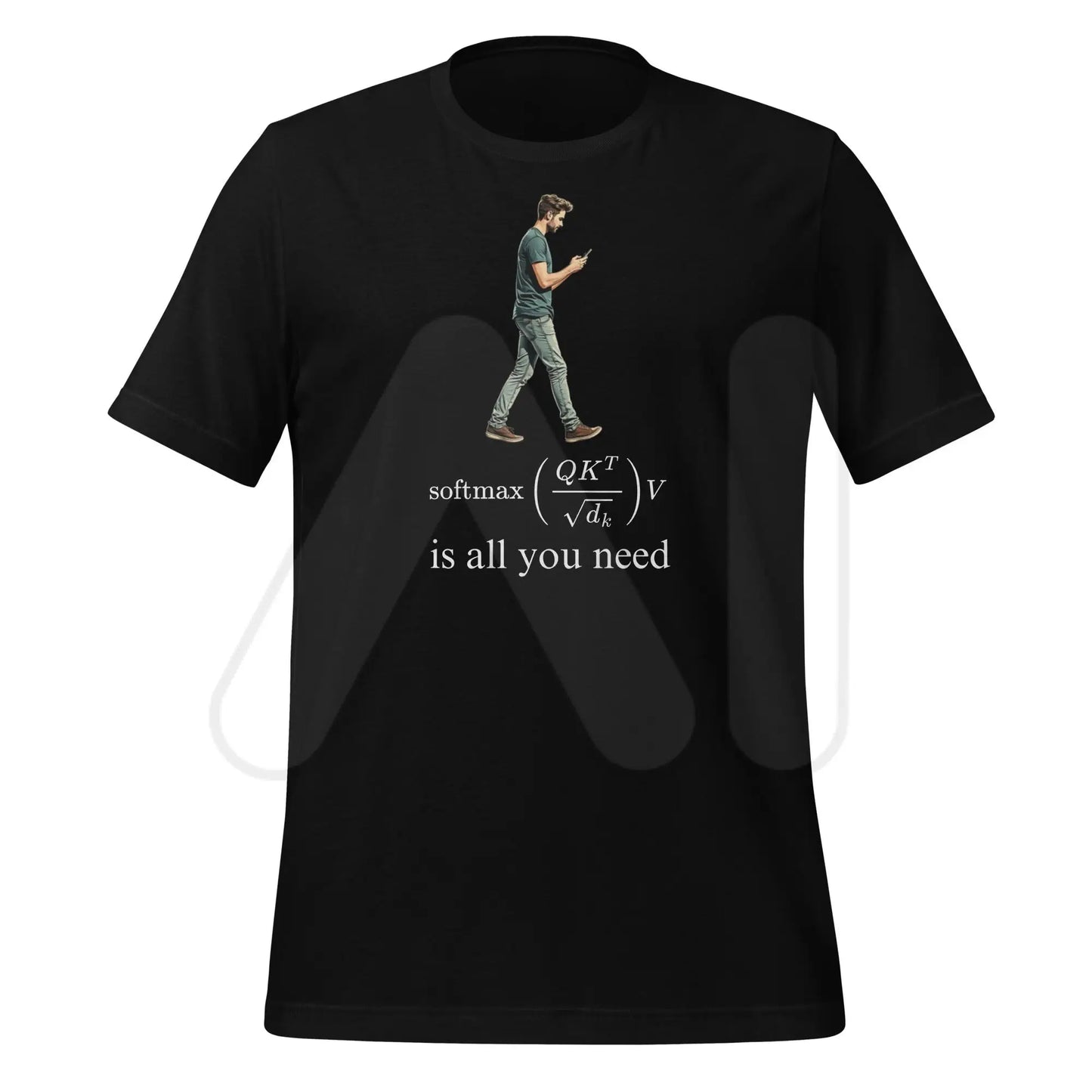 Attention is All this Man Needs T-Shirt (unisex) - Black / M