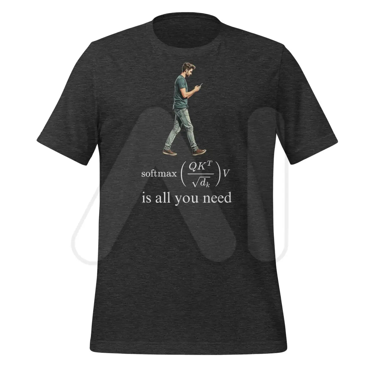 Attention is All this Man Needs T-Shirt (unisex) - Dark Grey Heather / M