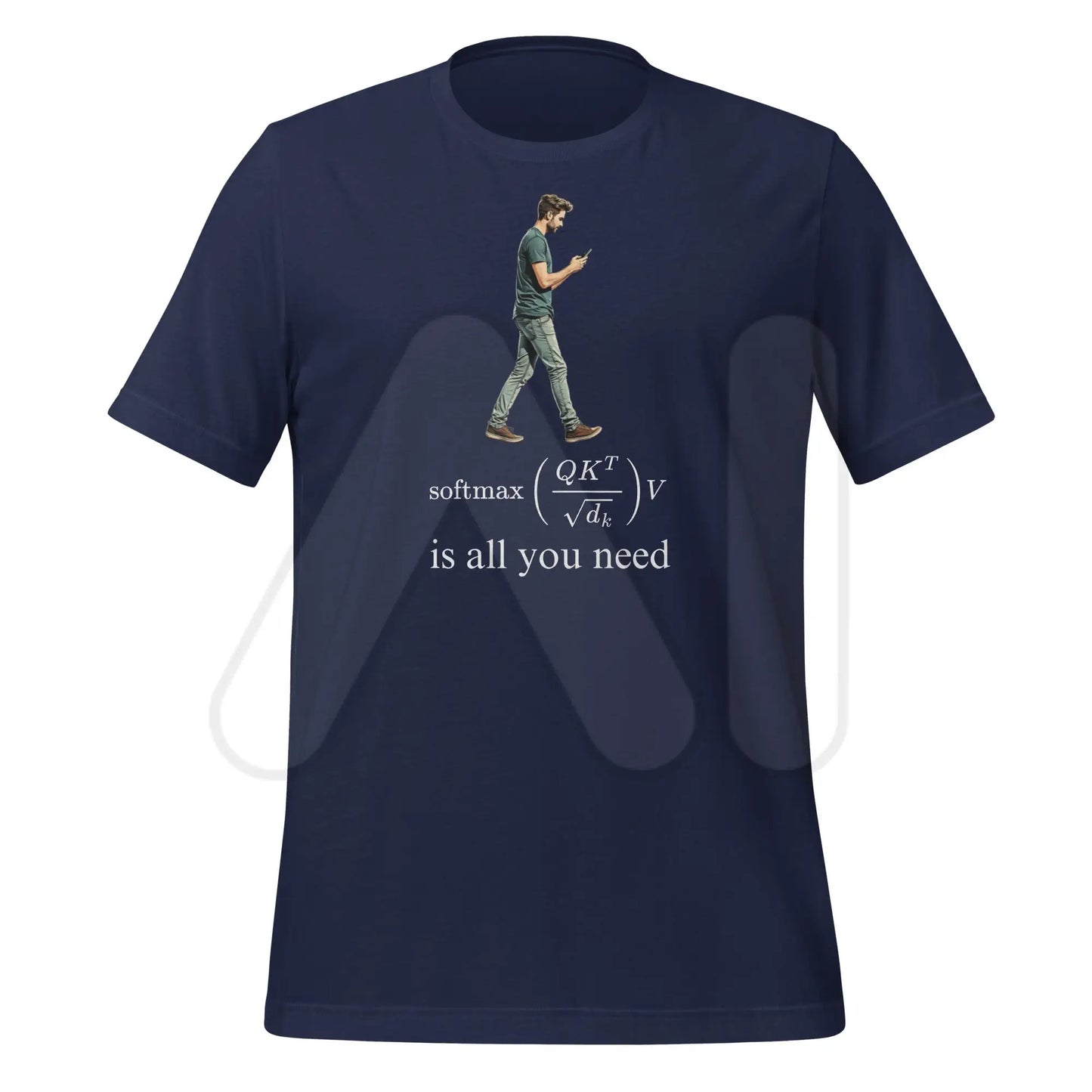 Attention is All this Man Needs T-Shirt (unisex) - Navy / M