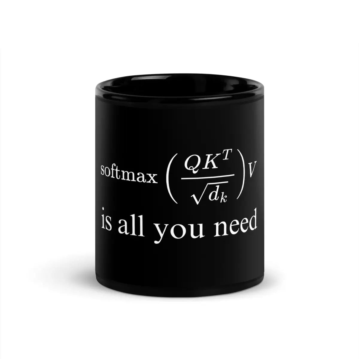 Attention is All You Need Black Glossy Mug - 11 oz