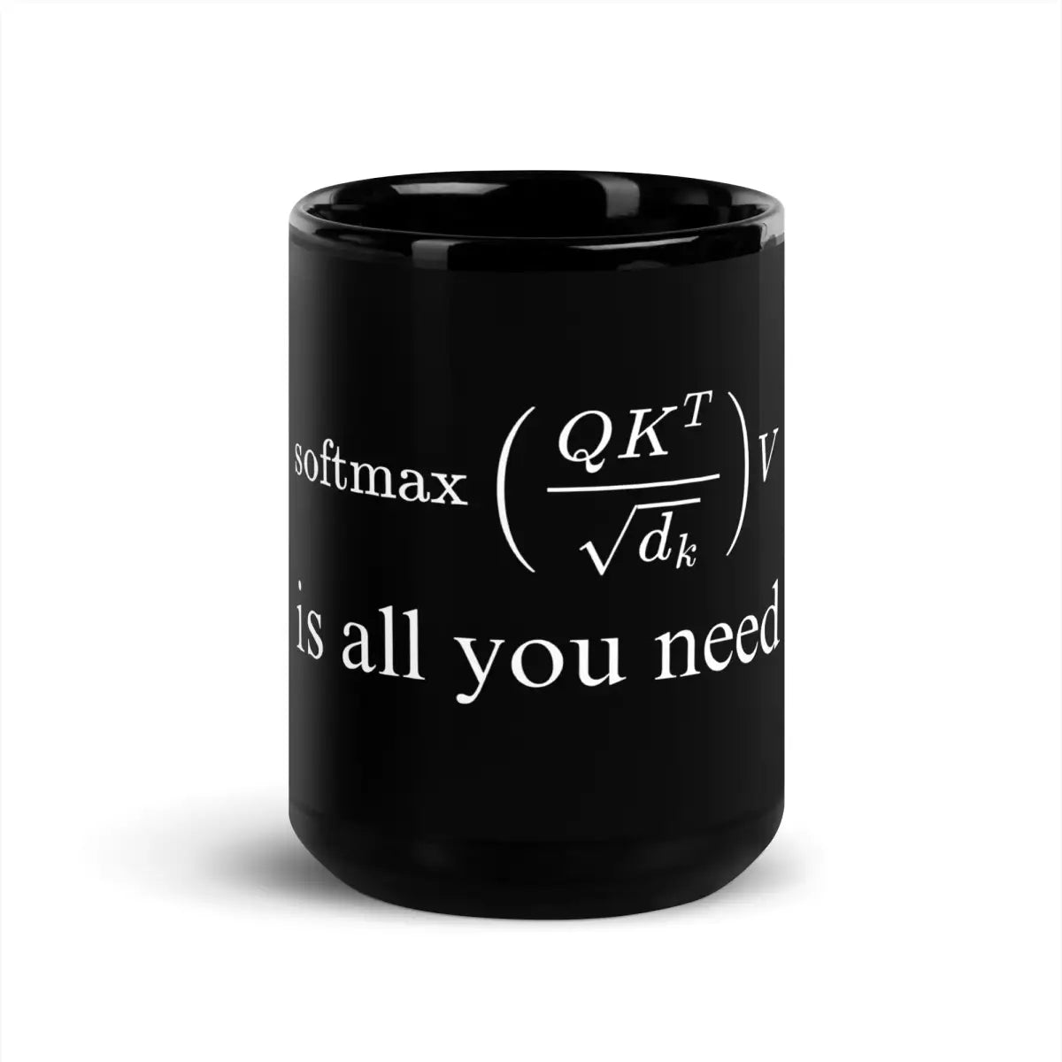 Attention is All You Need Black Glossy Mug - 15 oz