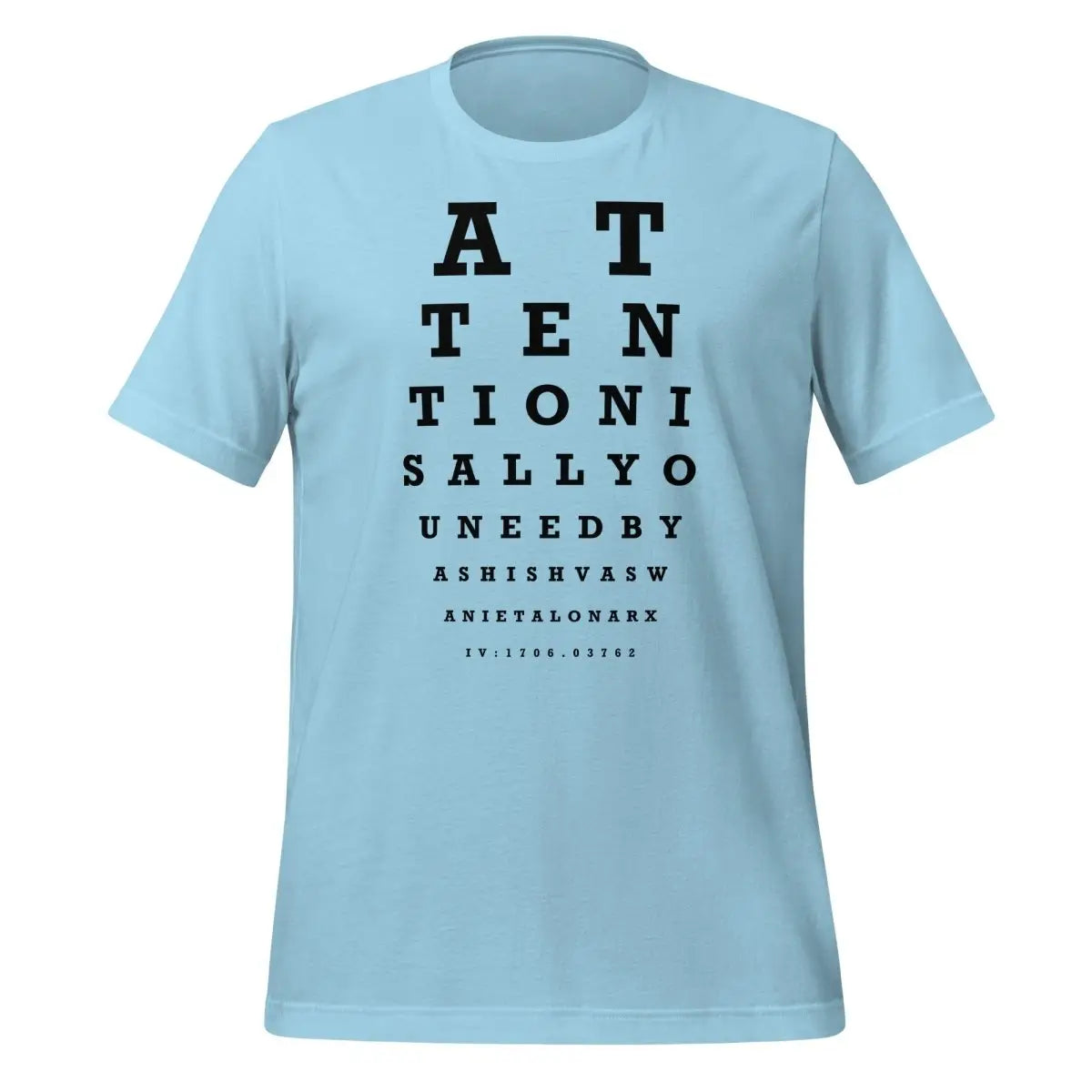 Attention Is All You Need Eye Sight Test T-Shirt (unisex) - Ocean Blue / M