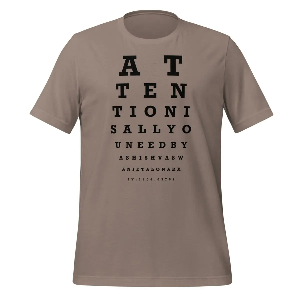 Attention Is All You Need Eye Sight Test T-Shirt (unisex) - Pebble / M