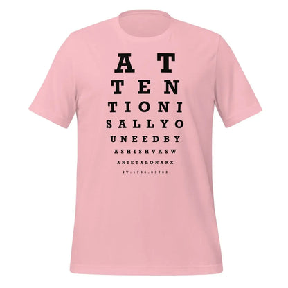 Attention Is All You Need Eye Sight Test T-Shirt (unisex) - Pink / M