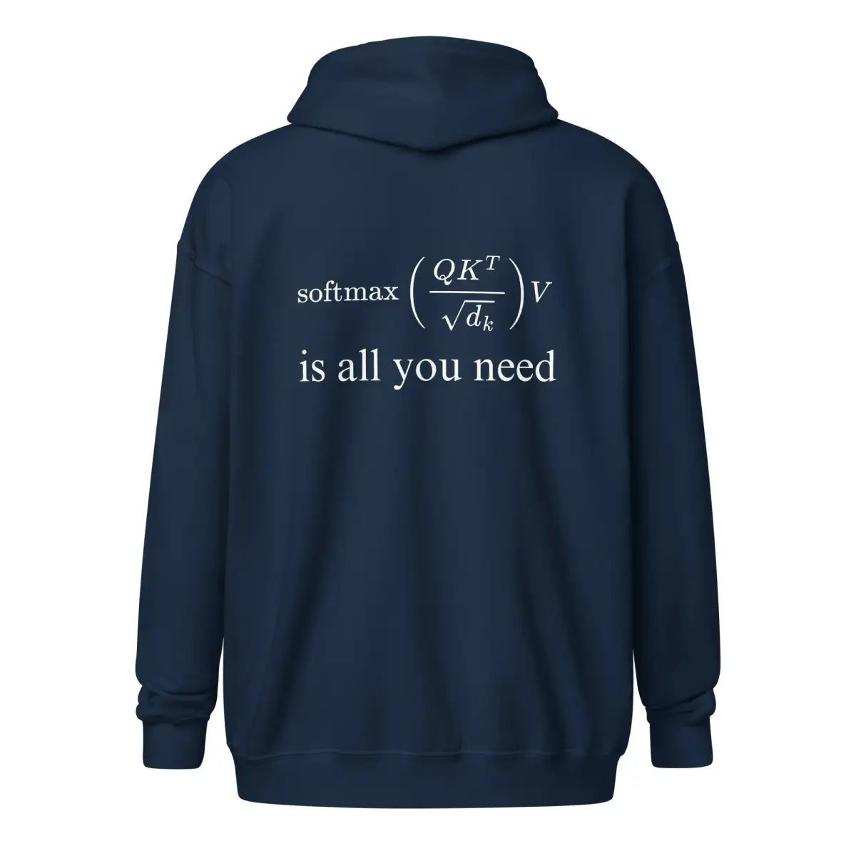 Attention is All You Need Front and Back Zip Hoodie (unisex)