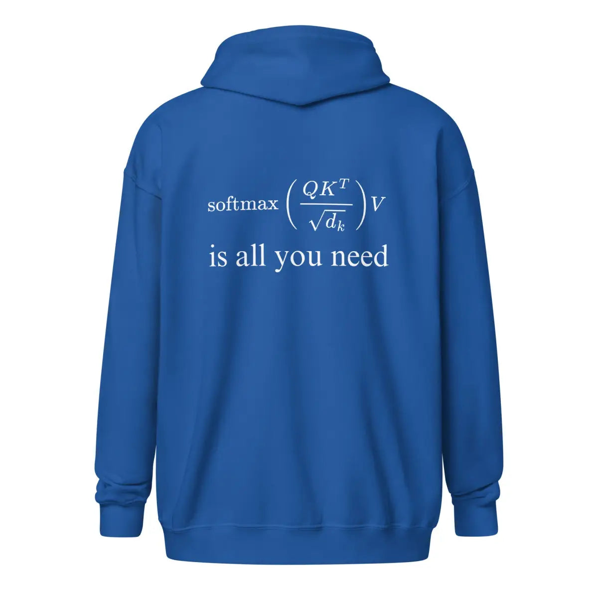 Attention is All You Need Front and Back Zip Hoodie (unisex)