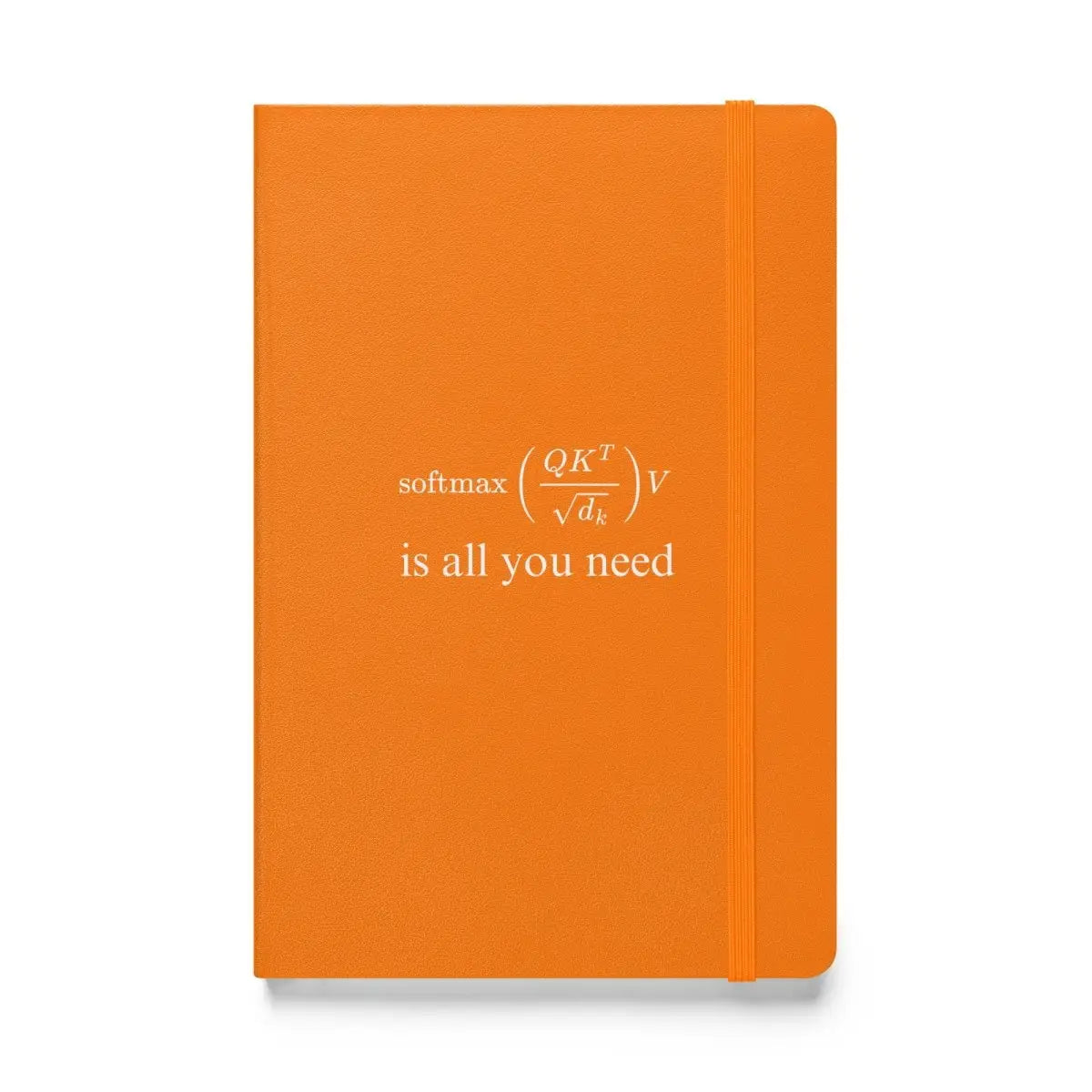 Attention is All You Need Hardcover Bound Notebook - Orange