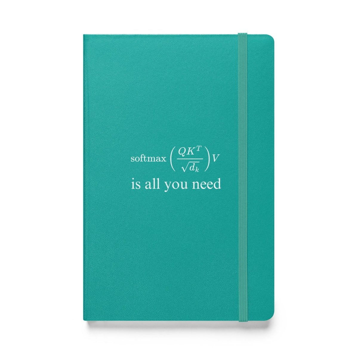 Attention is All You Need Hardcover Bound Notebook - Turquoise - AI Store