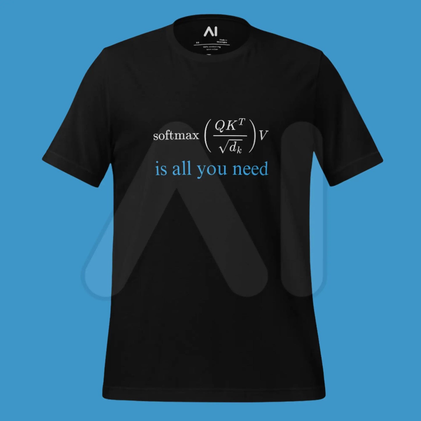 Attention is All You Need in Blue T-Shirt (unisex)