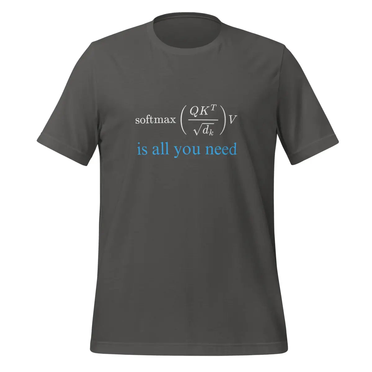 Attention is All You Need in Blue T-Shirt (unisex) - Asphalt / M