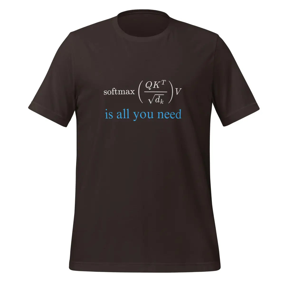 Attention is All You Need in Blue T-Shirt (unisex) - Brown / M