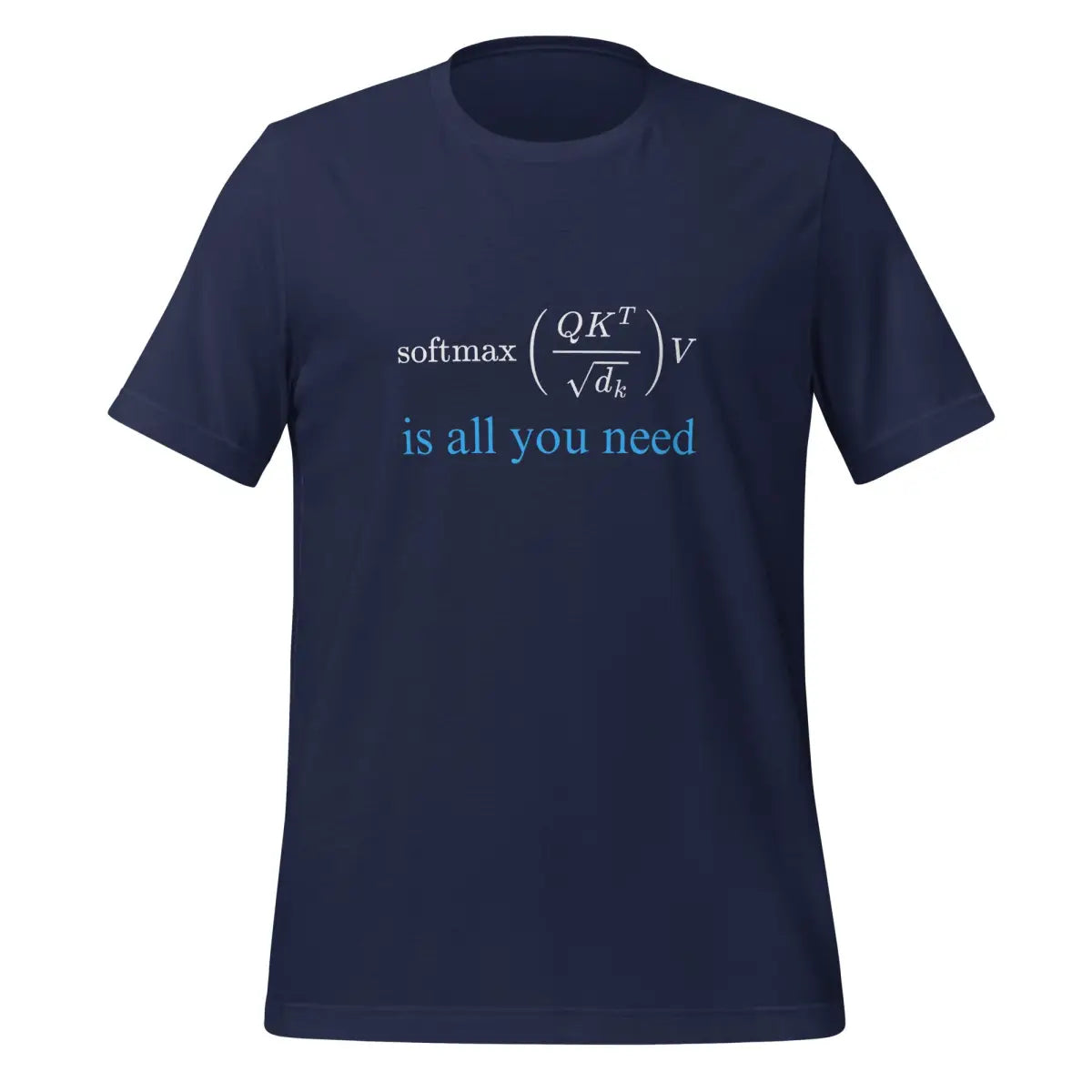 Attention is All You Need in Blue T-Shirt (unisex) - Navy / M