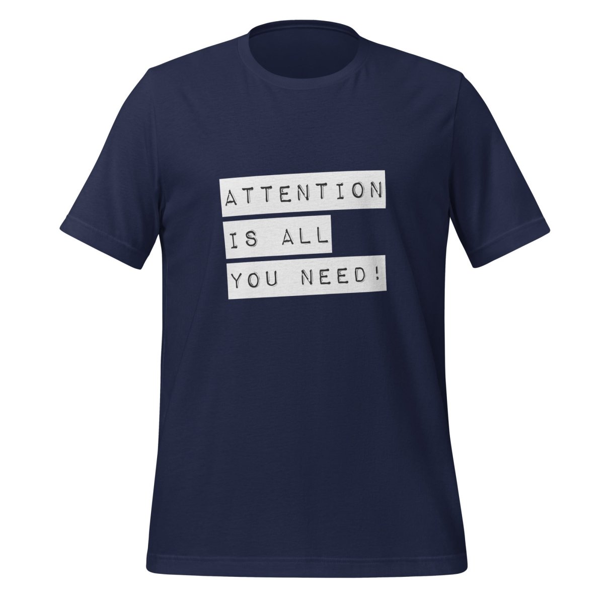 Attention is all you need! Label T-Shirt (unisex) - Navy - AI Store