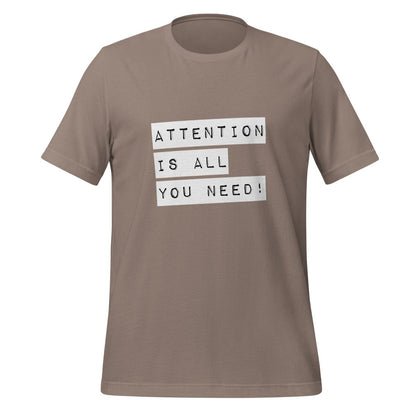 Attention is all you need! Label T-Shirt (unisex) - Pebble - AI Store