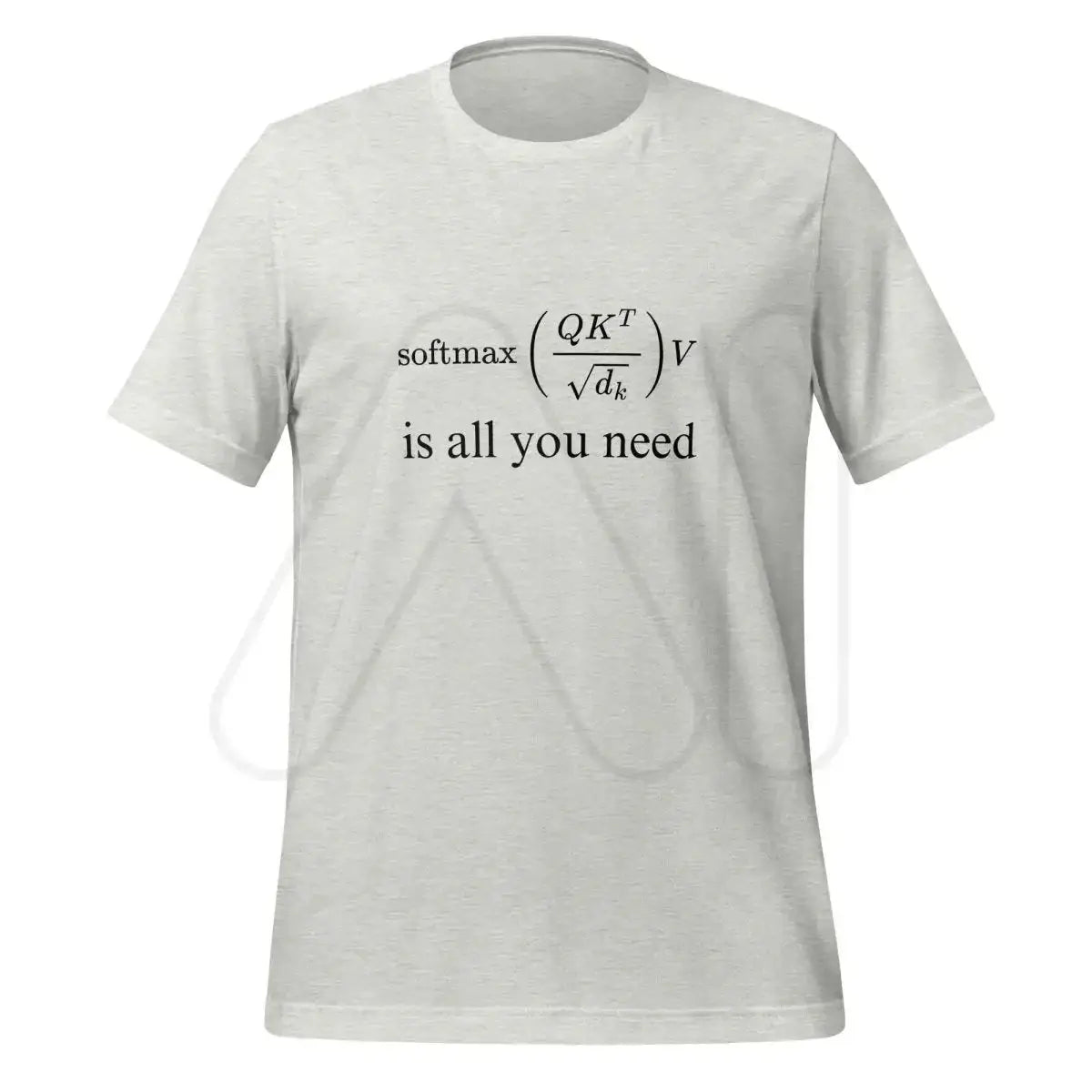 The Attention is All you Need T-shirt 2 (unisex) Ash / m.