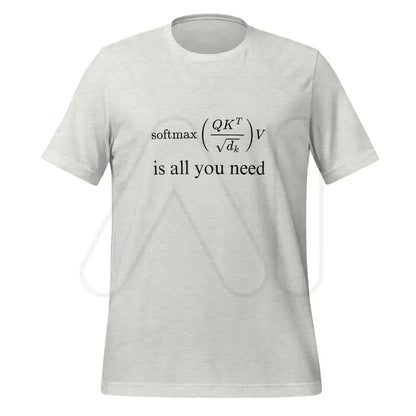 Attention is All You Need T-Shirt 2 (unisex) - Ash / M