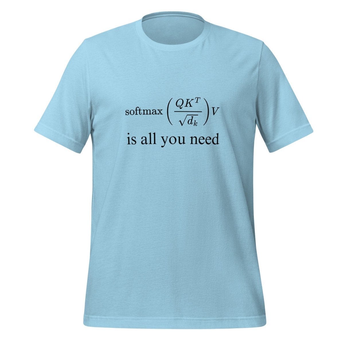 Attention is All You Need T - Shirt 2 (unisex) - Ocean Blue - AI Store