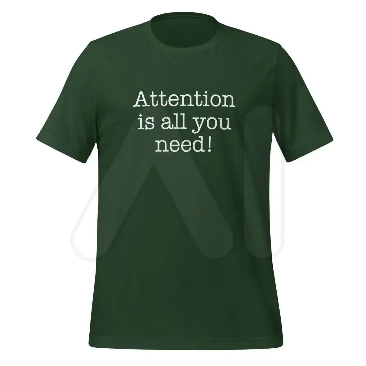 Attention is All You Need T-Shirt 3 (unisex) - Forest / M