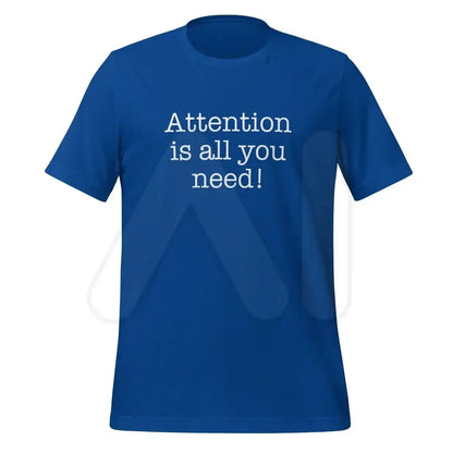 Attention is All You Need T-Shirt 3 (unisex) - True Royal / M