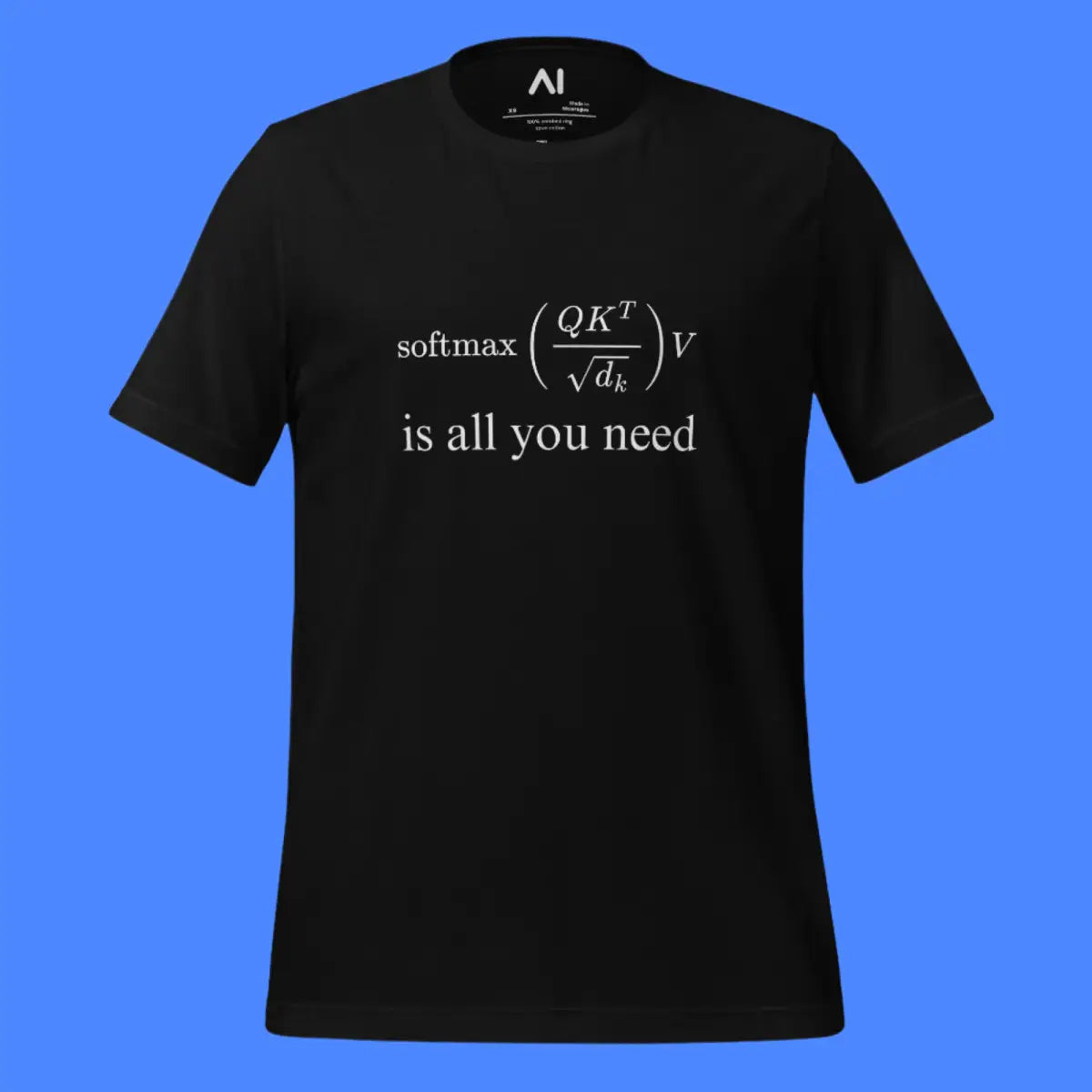 The Attention is All you Need T-shirt (unisex).