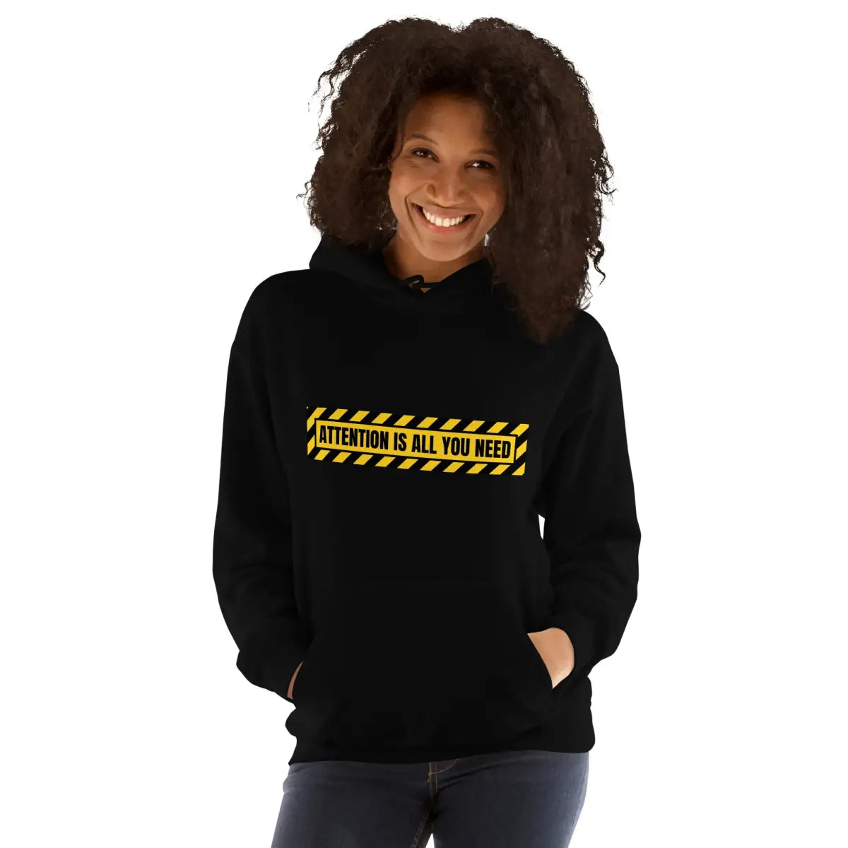 ATTENTION IS ALL YOU NEED Warning Hoodie (unisex)